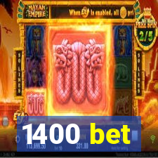 1400 bet